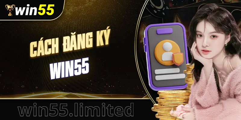 LINK ĐĂNG KÝ WIN55