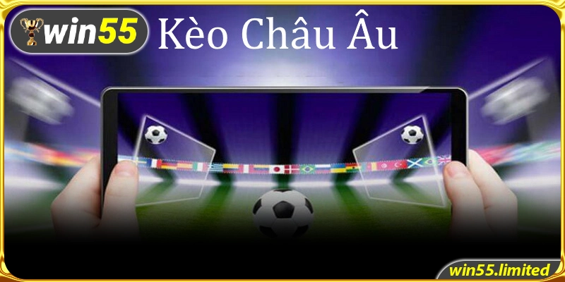 Cách chơi cá độ với kèo châu Âu