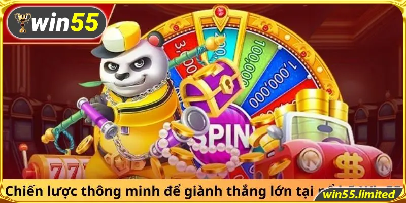 Chiến lược thông minh để giành thắng lớn tại nổ hũ Win55